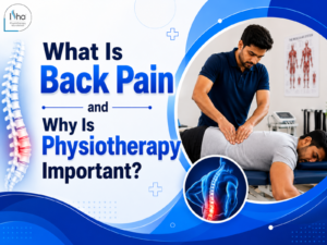 What Is Back Pain and Why Is Physiotherapy Important?